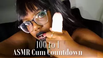 100 to 1 ASMR Cum Countdown