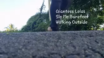 Giantess Lolas Slo Mo Barefoot Walking Outside