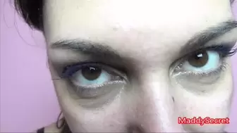 My eyes are so sexy [MADDALENA],