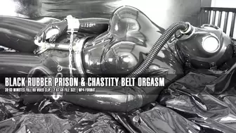 BLACK RUBBER PRISON & CHASTITY BELT ORGASM 39:03 minutes FHD video clip