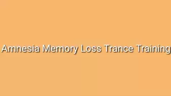 Amnesia Memory Loss Trance Training