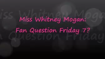 Miss Whitney Morgan: Fan Question Friday 7 wmv