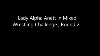 LADY ANETT , IN MIXED WRESTLING CHALLENGE ROUND 2 , FINAL ROUND