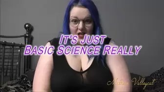 It's just basic science really
