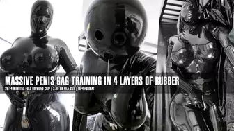 Massive PENIS GAG Training in 4 layers of rubber 39:13 minutes FHD video clip