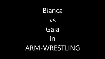 BIANCA VS GAIA IN ARM WRESTLING