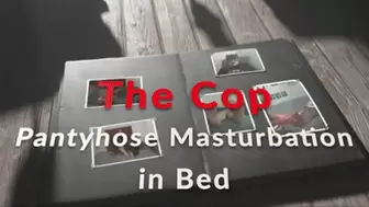 Cop masturbates in sheer black pantyhose in bed