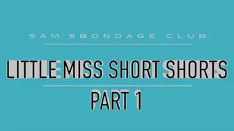 Miss Pandora in Little Miss Short Shorts Hi res MP4 Part one