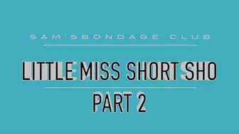 Miss Pandora in Little Miss Short Shorts MP4 WMV Part Two