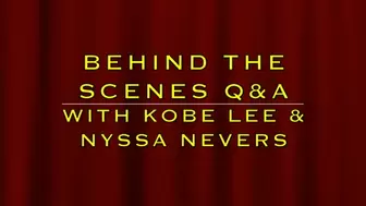 BEHIND THE SCENES Q & A WITH KOBE LEE & NYSSA NEVERS (WMV FORMAT)