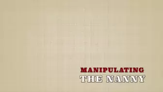 MANIPULATING THE NANNY (WMV FORMAT)