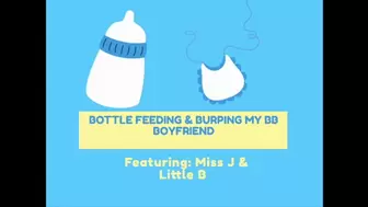 Bottle Feeding & Burping My BB Boyfriend
