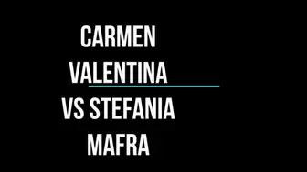 Stefania Mafrs vs Carmen Valentina