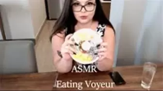 ASMR Eating Voyeur