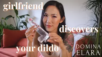 Girlfriend Discovers Your Dildo