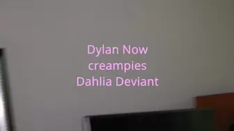 Dylan Now creampies Dahlia Deviant (1080p)