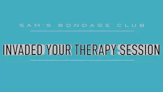 Invaded your Therapy Session MP4 Full Res