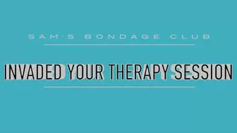 Invaded your Therapy Session WMV