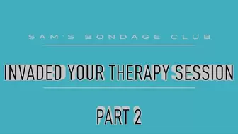 Invaded your Therapy Session WMV Part 2
