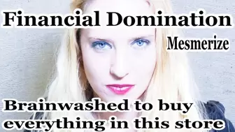 Financial Domination: Brainwashed to buy everything in this store (mesmerize)