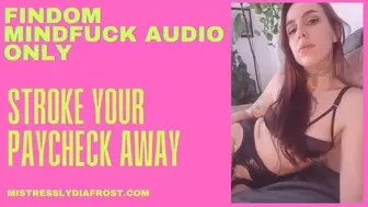 Stroke away findom mindfuck audio only