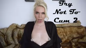 Try Not To Cum 2