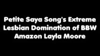 Petite Saya Song's Extreme Lesbian Domination of BBW Amazon Layla Moore HD
