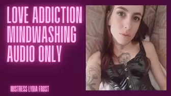 Love addiction mind wash audio only