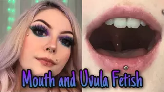 Mouth and Uvula Fetish