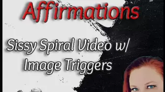 9 Inches of Sissy Affirmations - Sissy Spiral Video w Image Triggers