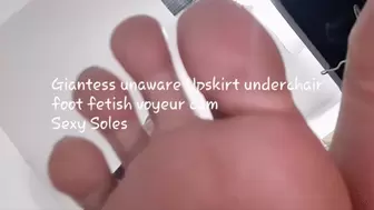 Giantess unaware Upskirt underchair foot fetish voyeur cam Sexy Soles