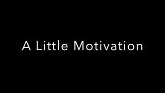 A Little Motivation - TOPLESS CEI
