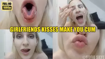 Girlfriends Kisses make You Cum