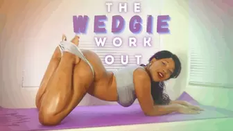 The Wedgie Workout