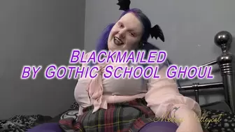 Blackmailed by Gothic School Ghoul