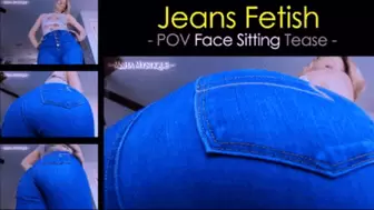 Jeans Fetish: POV Face Sitting Tease - mp4