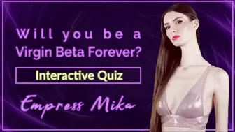 Will you be a Virgin Beta Forever? (Interactive Quiz)