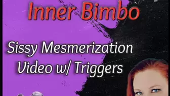 Channeling Your Inner Bimbo | Sissy Mesmerization Video w Triggers