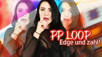 PP LOOP - Edge und zahl!