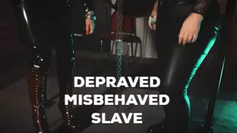 DEPRAVED, MISBEHAVED SLAVE #VIDEO