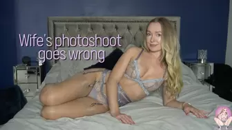 Wife's photoshoot goes wrong