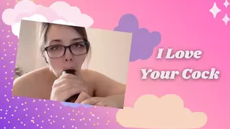 I Love Your Cock