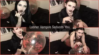 Looner Vampire Seduces You