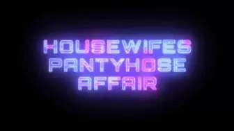 Hot Wifes Pantyhose Affair