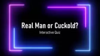 Real Man or Cuckold? An Interactive Quiz