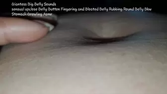 Giantess Big Belly Sounds sensual upclose Belly Button Fingering and Bloated Belly Rubbing Round Belly Bbw Stomach Growling Asmr mkv