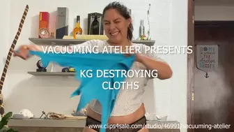 KG DESTROYING HER CLOTHS
