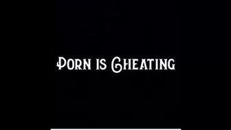 Porn is Cheating