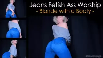 Jeans Fetish Ass Worship: Blonde with a Booty - wmv