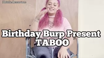 Birthday Present Burps TABOO